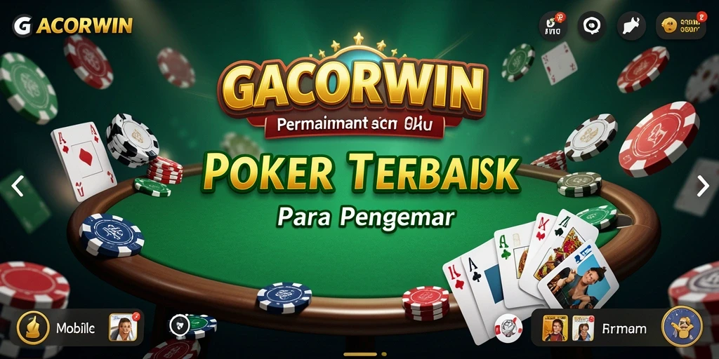 Screenshot utama GACORWIN menampilkan aksi seru dalam permainan Poker.